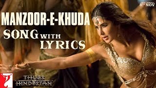 Manzoor-e-Khuda Full Song with Lyrics | Thugs Of Hindostan | Ajay-Atul  Amitabh Bachchan, Aamir Khan