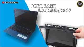 Cara Ganti LCD Laptop Acer 4750