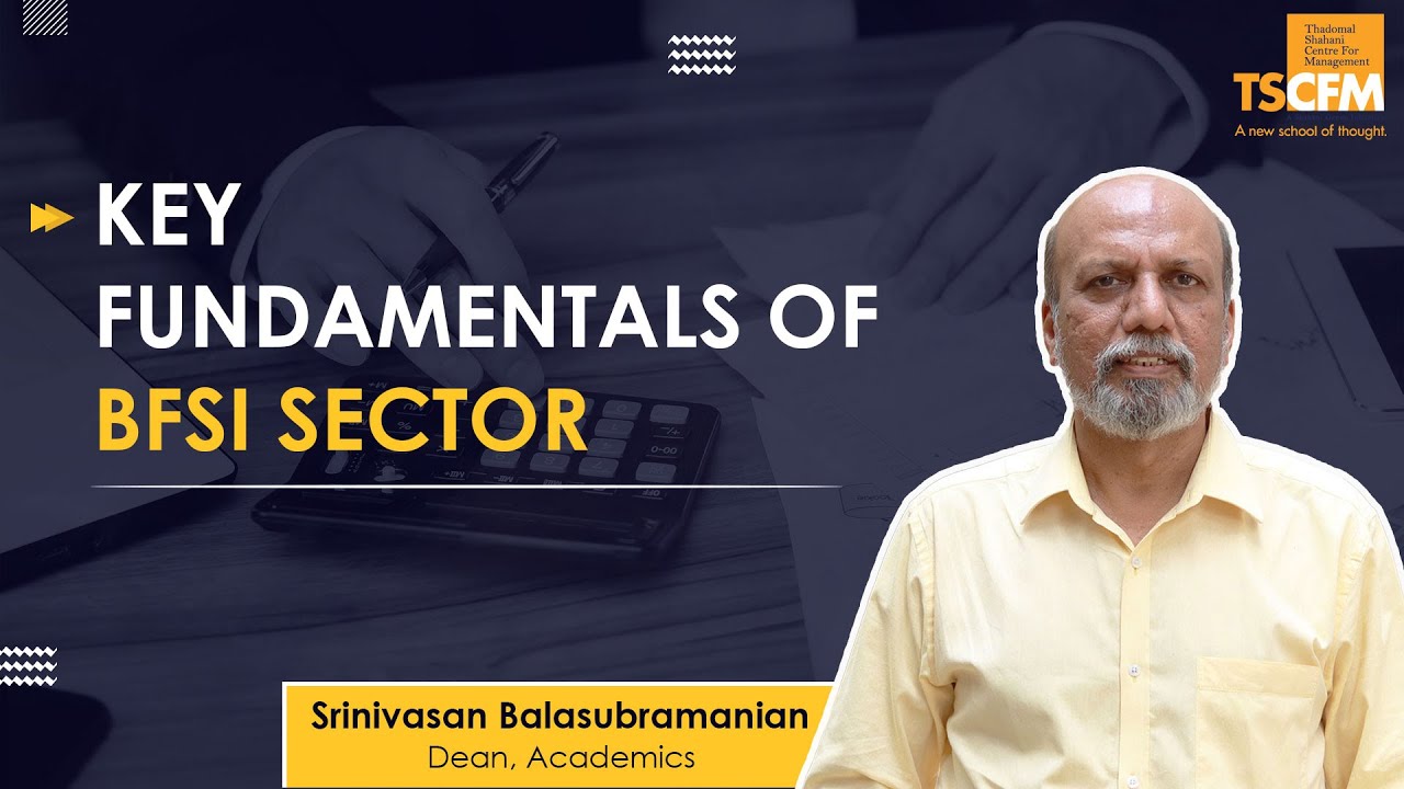 TSCFM Dean, Srinivasan.B. Talks About The Key Fundamentals Of BFSI ...