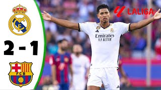 Real Madrid - Barcelona 2-1 Extended highlights \u0026 Goals | Jude Bellingham Brace