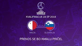 Slovenija - Malta, kvalifikacije za EP WU17 2018