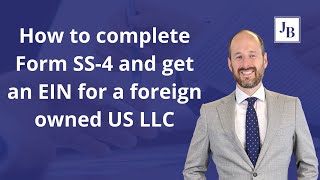 How to Complete an SS-4 Form for Your US LLC: Step-by-Step Guide