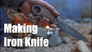 Making Iron Knife from Scratch / 鉄のナイフ作り