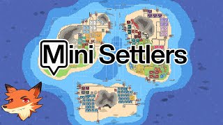 Mini Settlers [FR] Un City Builder minimaliste! Construisez, raffinez et maîtrisez la logistique!