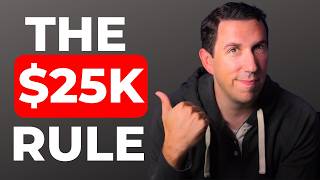 Why EVERYTHING Changes After $25,000