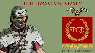 The Roman Army, Featuring Shane Kent