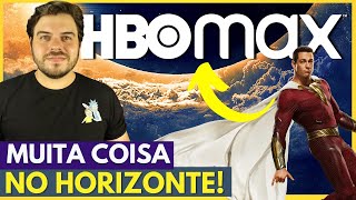 HBO MAX | VAI ACABAR, MAS COM MUITAS NOVIDADES!