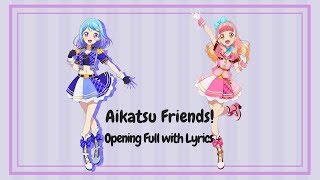 Aikatsu Friends! - Opening Full with lyrics