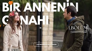 Bir Annenin Günahı - 1. Bölüm Full HD