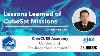Lecture#21 Lessons Learned from CubeSat Missions (KiboCUBE Academy）