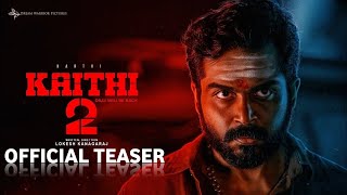 Kaithi 2 Official trailer |  | Karthi | Suriya|  Lokesh Kanagaraj | South upcoming movies |