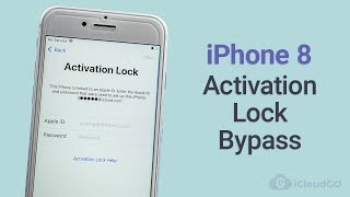 iPhone 8 Activation Lock Removal 2021 (No Apple ID)