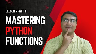 Mastering Python Functions Pt. 3