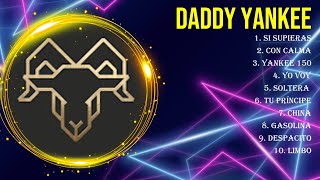 Top 10 songs Daddy Yankee 2024 ~ Best Daddy Yankee playlist 2024
