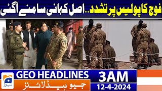 Geo News Headlines 3 AM - Inside Story of PAK Army vs Punjab Police  - 12th April 2024