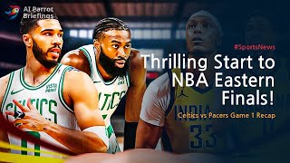 Celtics vs Pacers Game 1 Highlights - 2024 NBA Eastern Conference Finals!