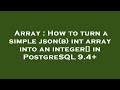 Array : How to turn a simple json(b) int array into an integer[] in PostgreSQL 9.4+