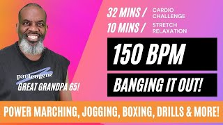 Cardio Banging It Out Challenge! | 150 BPM | Power March, Jog, Cardio, Boxing, Stretch & Relaxation