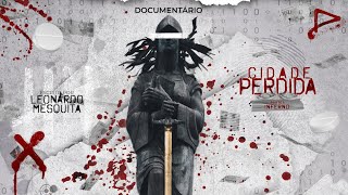 EP 1 - Cidade Perdida | Documentário