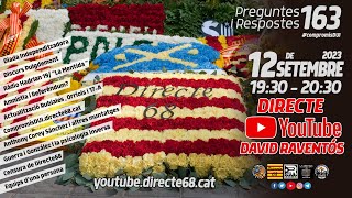 DIRECTE PREGUNTES I RESPOSTES 163 - Diada Independitzadora