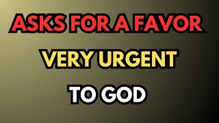 ASK GOD FOR A VERY URGENT FAVOR 🙏✨ Miracle Prayer ☺️ JESUS CHRIST