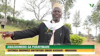 AGACENCWIRE: Amashomero ga purayimare gatunga obuhwezi bw'entebe omuri Kashari.