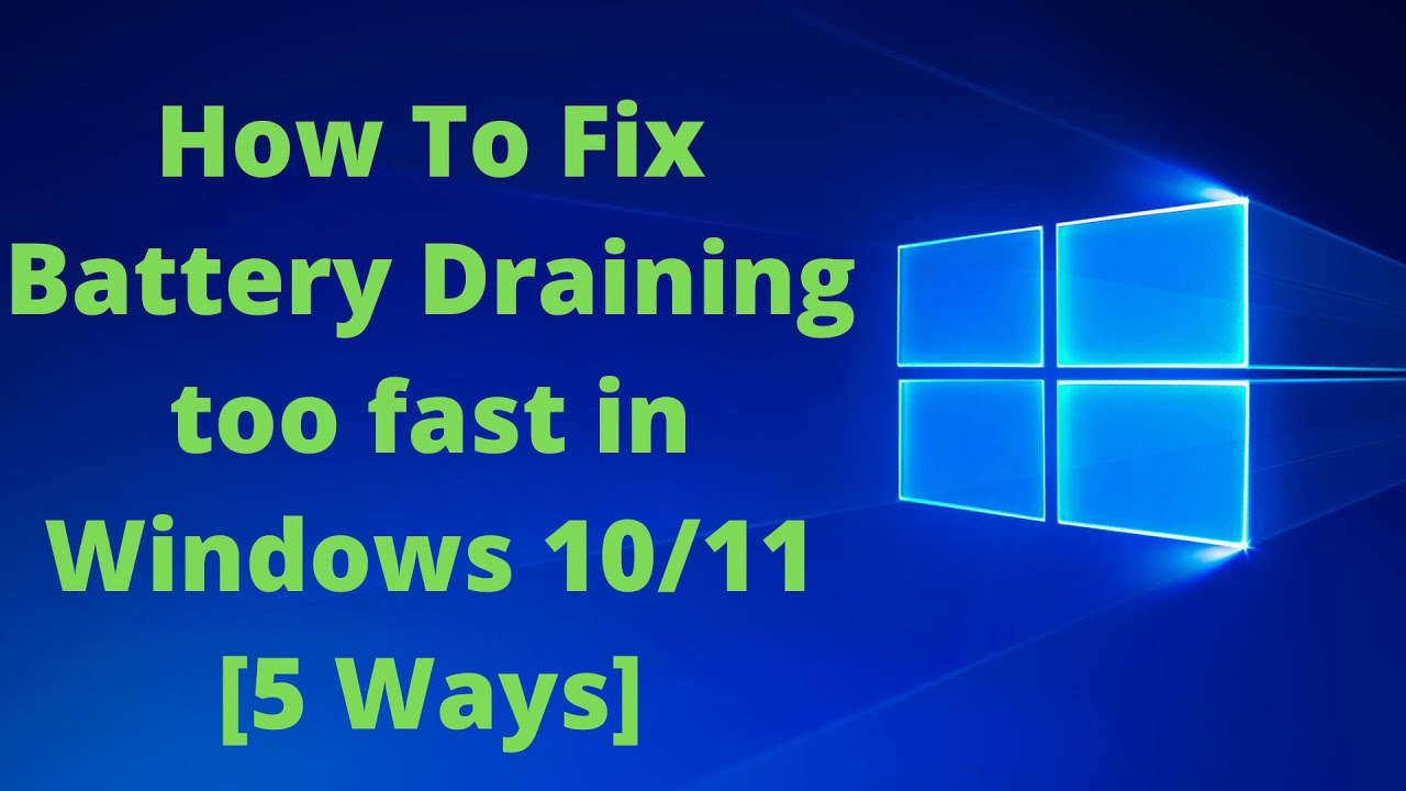 How To Fix Battery Draining Too Fast In Windows 10/11 [5 Ways] - YouTube