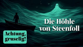 Die Höhle von Steenfoll | gruseliges Märchen zum Einschlafen | Entspannen mit Gute Nacht Geschichte