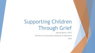 Supporting Children and Teens Through Grief