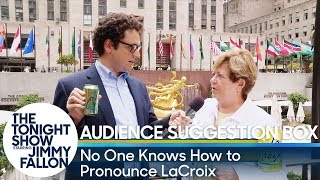 Audience Suggestion Box: No One Knows How to Pronounce LaCroix