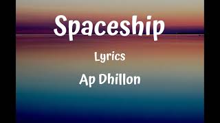 Lyrics: Spaceship | AP DHILLON | SHINDA KAHLON | GMINXR | HIDDEN GEMS