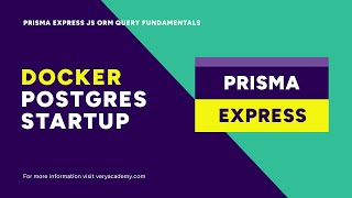 Setting up PostgreSQL with Docker | Express API & Prisma ORM Query Fundamentals Course