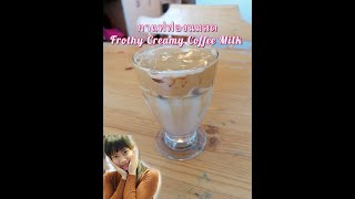 กาแฟฟองนมสด-Frothy Creamy Coffee Milk