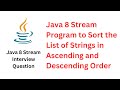 Java 8 Stream Program to Sort the List of Strings in Ascending and Descending Order #javainterview