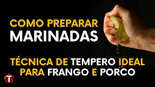 Como temperar Frango e porco ? Como preparar Marinadas