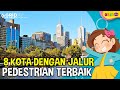 Daftar Kota-Kota yang Memiliki Jalur Pejalan Kaki Terbaik dari Seluruh Dunia - Fakta Menarik