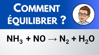 Comment équilibrer ? NH3 + NO → N2 + H2O