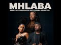 Essa Kay, Thatohatsi & Nkosazana Daughter - Mhlaba (Official Audio) 