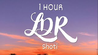 [1 HOUR - Lyrics] Shoti - LDR