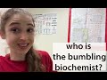 Who is the bumbling biochemist?