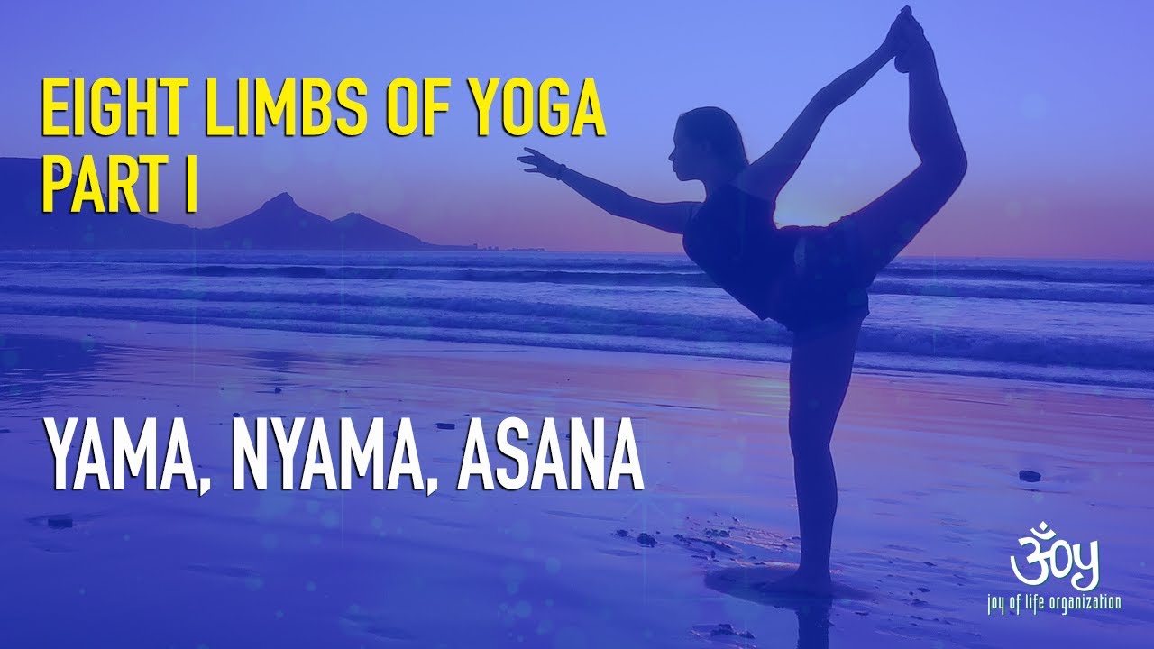 Yama, Niyama, Asana--Eight Limbs Of Yoga Part I - YouTube