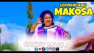 USIYEHESABU MAKOSA - CATHY MASILA {OFFICIAL 4K VIDEO}