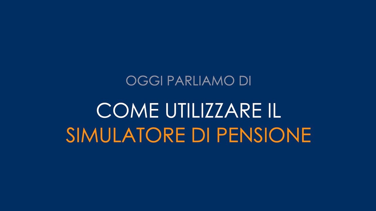 Tutorial - Come Utilizzare Il Simulatore Di Pensione - YouTube