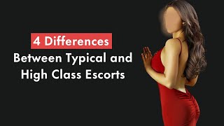 4 Differences Between Typical And High Class Escorts
