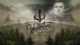 Wanderlust Lustcast #055 - VASSCA