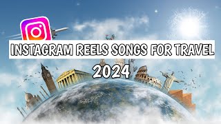 TRENDING Instagram Reels Songs For Travel 2024!