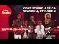 Coke Studio Africa - Season 4 Episode 4