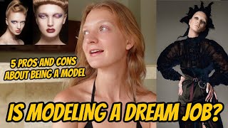 TRUTH ABOUT MODELING | 5 pros and cons of being a model