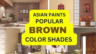 Top 10 Shades of Brown ! Brown color combination for bedroom ! Asian paints Brown color code