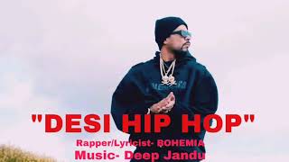 Desi Hip Hop - Bohemia | I Am I.C.O.N | Deep Jandu | Bohemia New Song 2022